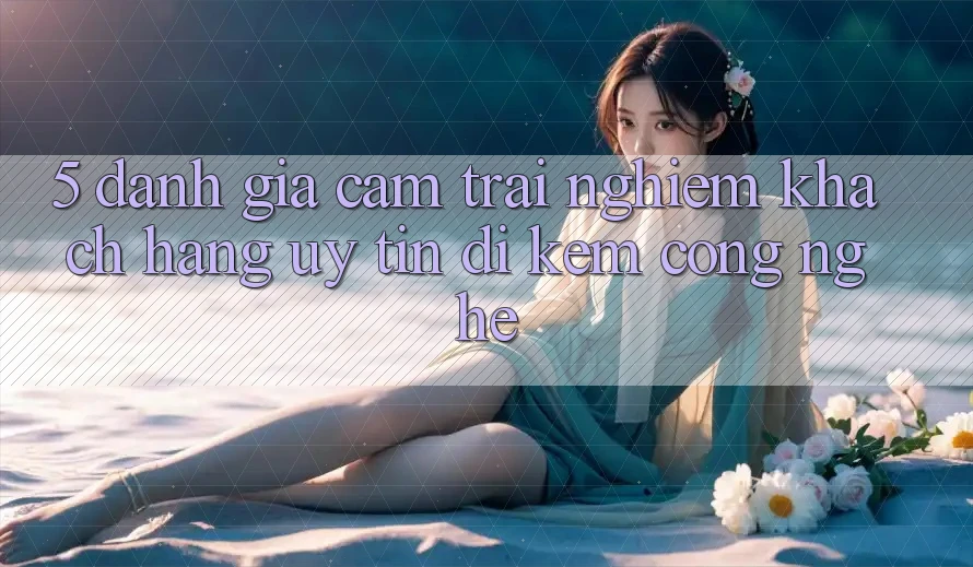 5. Đánh Giá Cảm trải nghiệm Khách Hàng: Uy Tín Đi Kèm Công Nghệ 5. Đánh Giá Cảm trải nghiệm Khách Hàng: Uy Tín Đi Kèm Công Nghệ