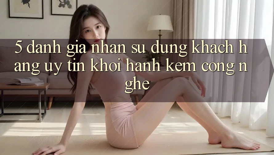 5. Đánh Giá Nhận sử dụng Khách Hàng: Uy Tín Khởi hành Kèm Công Nghệ 5. Đánh Giá Nhận sử dụng Khách Hàng: Uy Tín Khởi hành Kèm Công Nghệ
