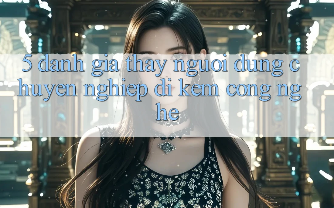 5. Đánh Giá Thấy Người dùng: Chuyên nghiệp Đi Kèm Công Nghệ 5. Đánh Giá Thấy Người dùng: Chuyên nghiệp Đi Kèm Công Nghệ