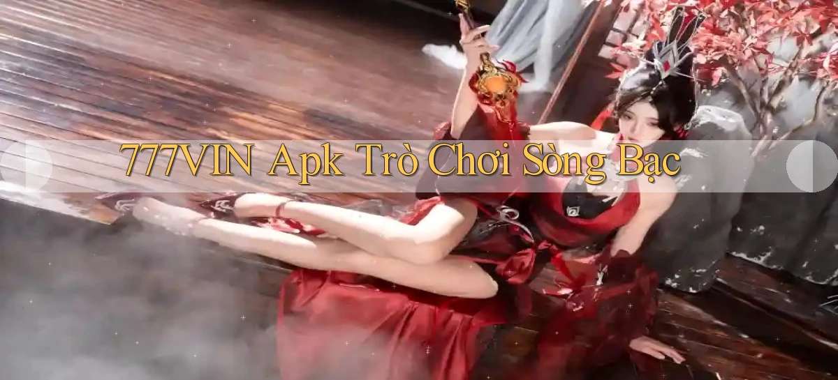 777vin apk trò chơi sòng bạc