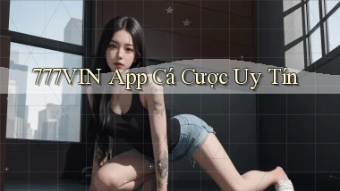 777vin app cá cược uy tín