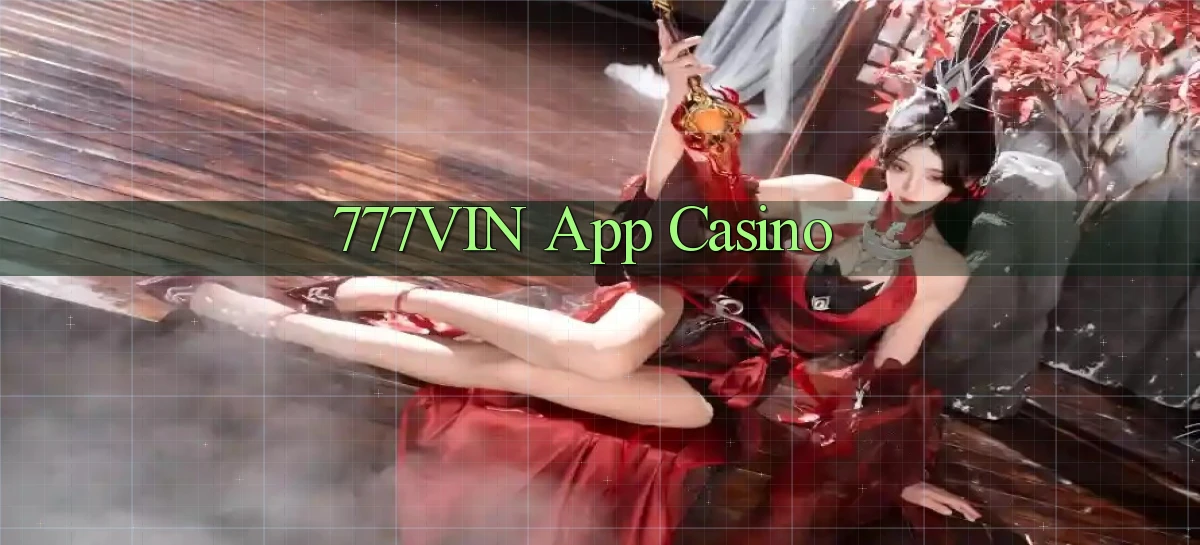 777vin app casino