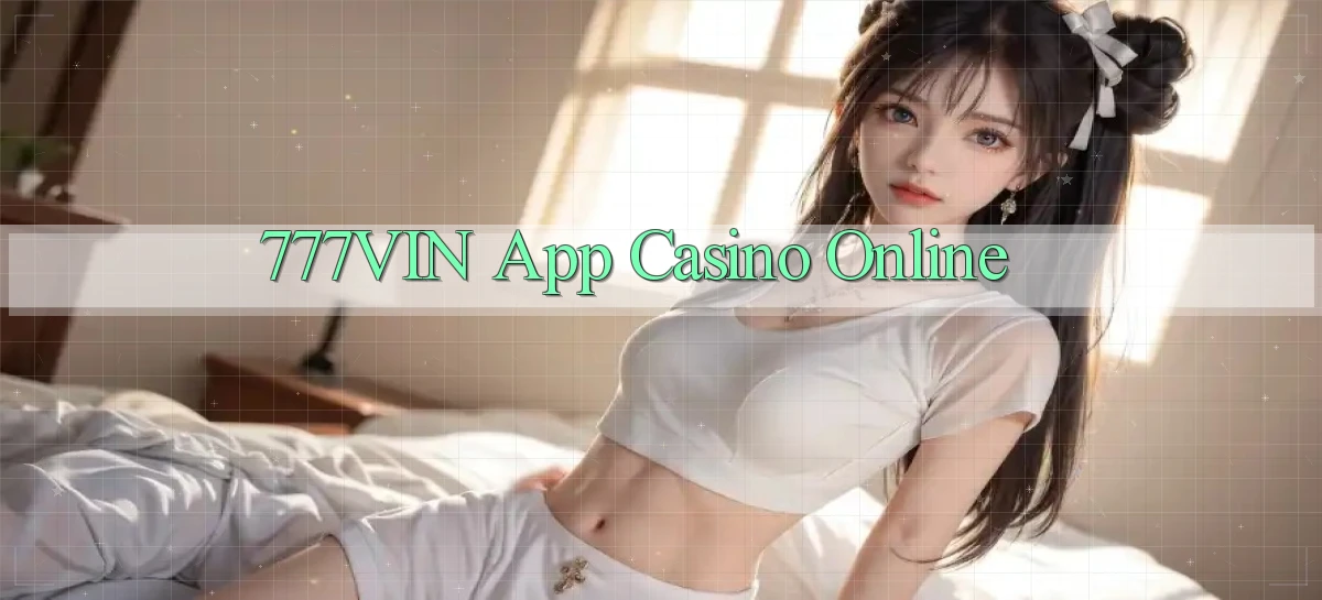 777vin app casino online