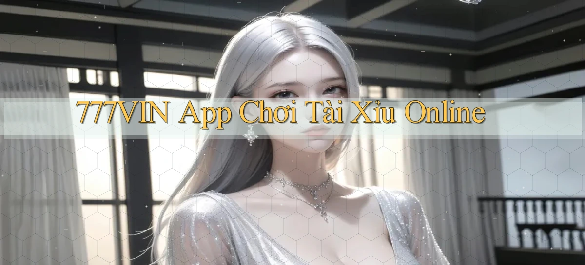 777vin app chơi tài xỉu online