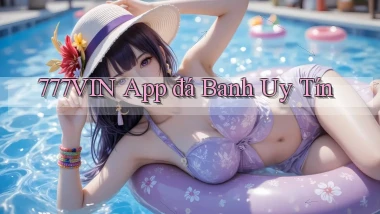 777vin app đá banh uy tín
