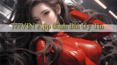 777vin app đánh bài uy tín