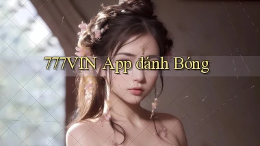 777vin app đánh bóng