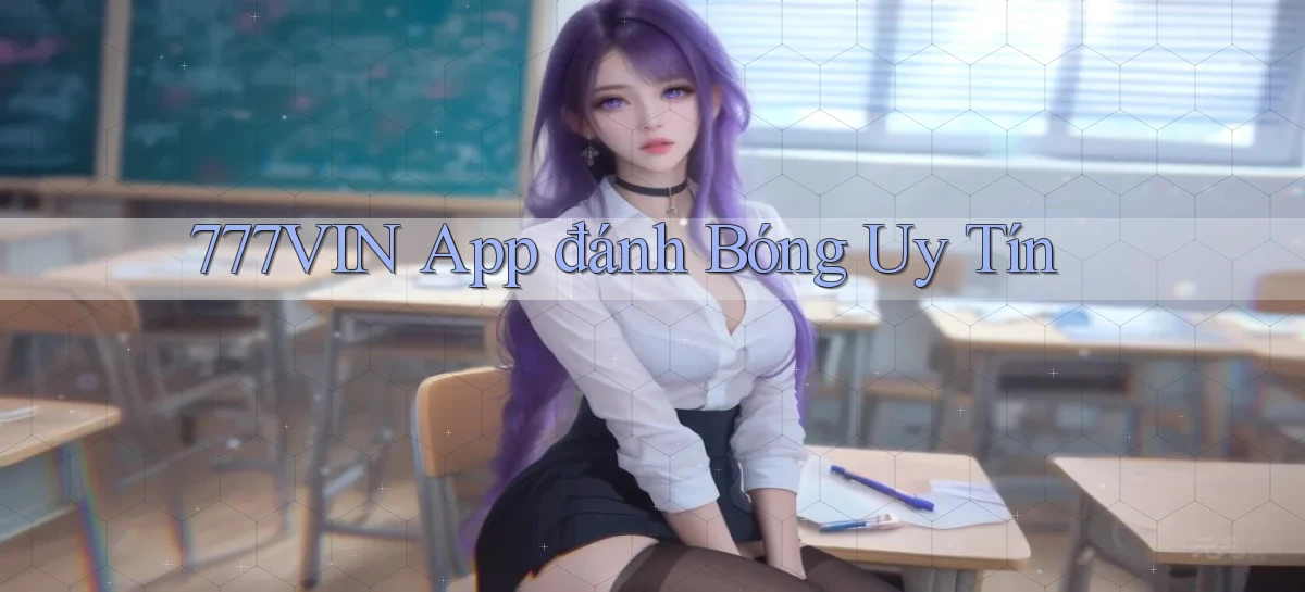 777vin app đánh bóng uy tín