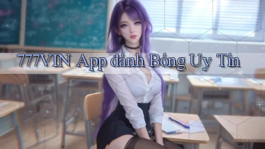 777vin app đánh bóng uy tín