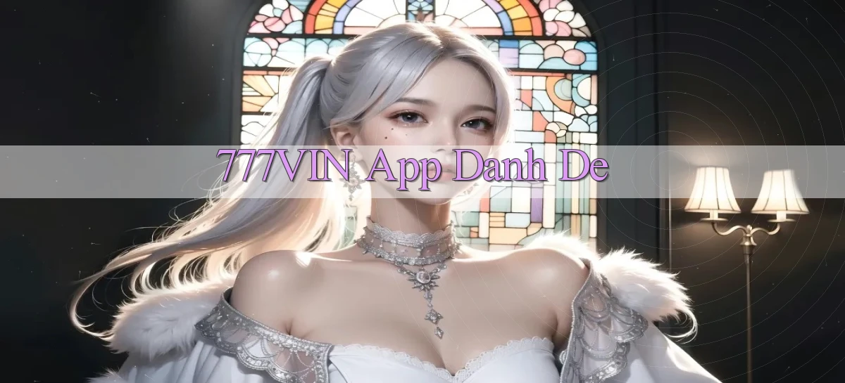 777vin app danh de