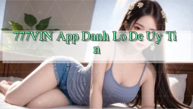 777vin app đánh lô de uy tín