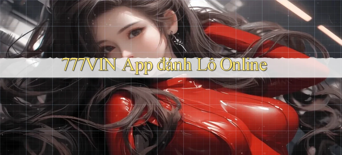 777vin app đánh lô online