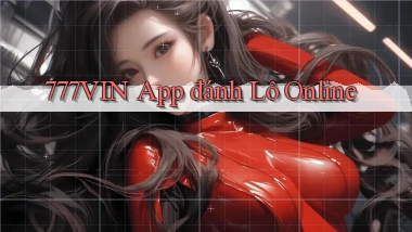 777vin app đánh lô online