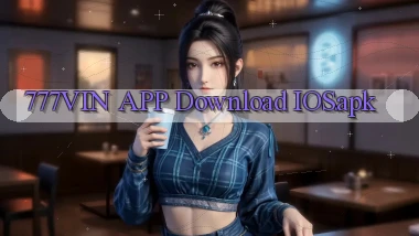 777vin APP download iOS.apk