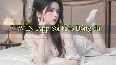 777vin app soi kèo bóng đá
