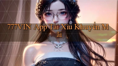 777vin app tài xỉu khuyến mãi