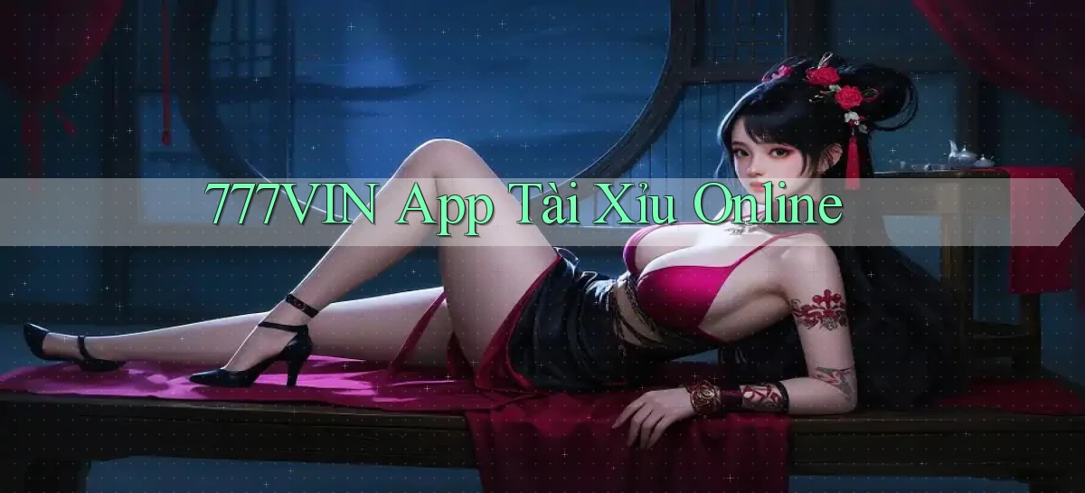 777vin app tài xỉu online