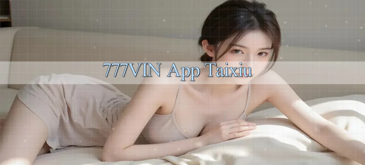 777vin app taixiu
