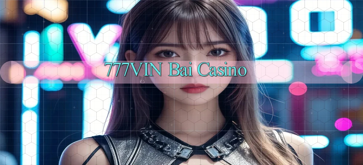 777vin bài casino