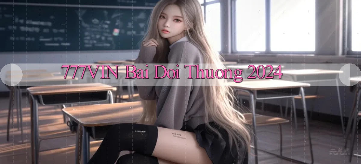 777vin bai doi thuong 2024