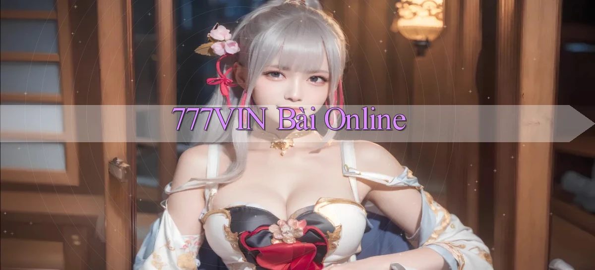 777vin bài online