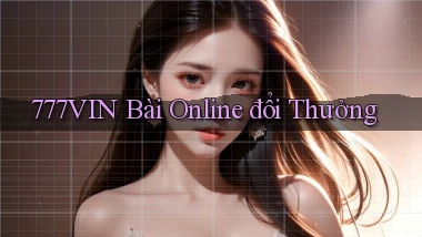 777vin bài online đổi thưởng