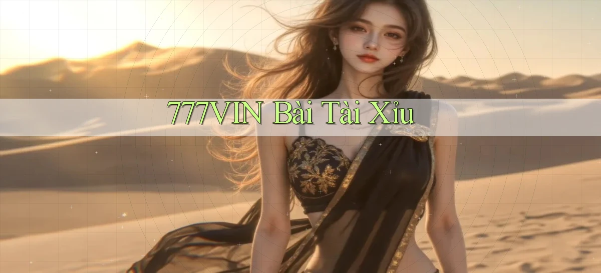 777vin bài tài xỉu