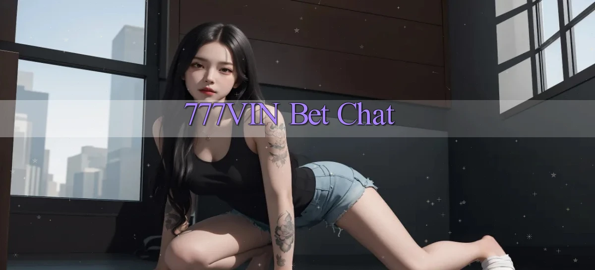 777vin bet chat