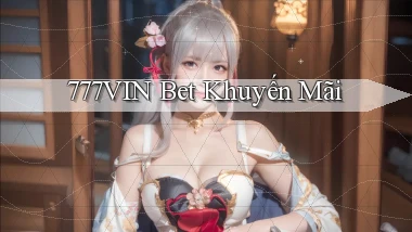777vin bet khuyến mãi