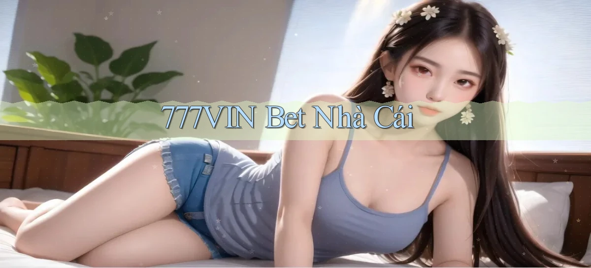 777vin bet nhà cái
