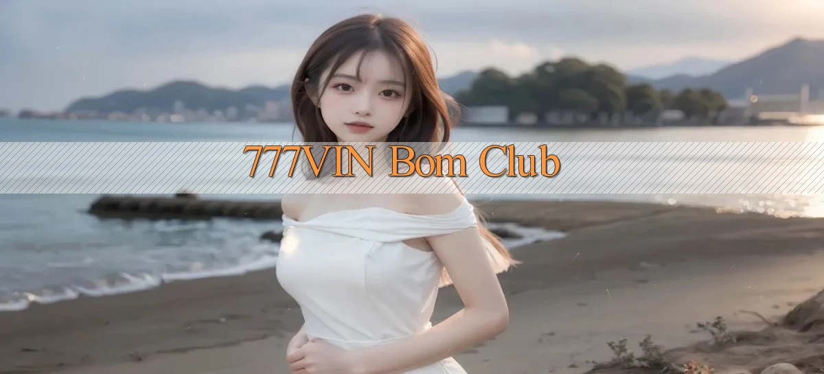 777vin bom club