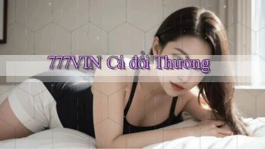 777vin  cá đổi thưởng