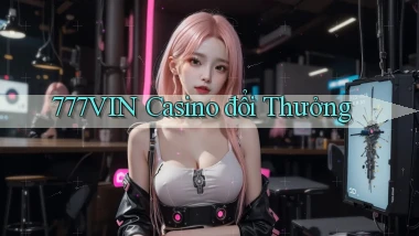 777vin casino đổi thưởng