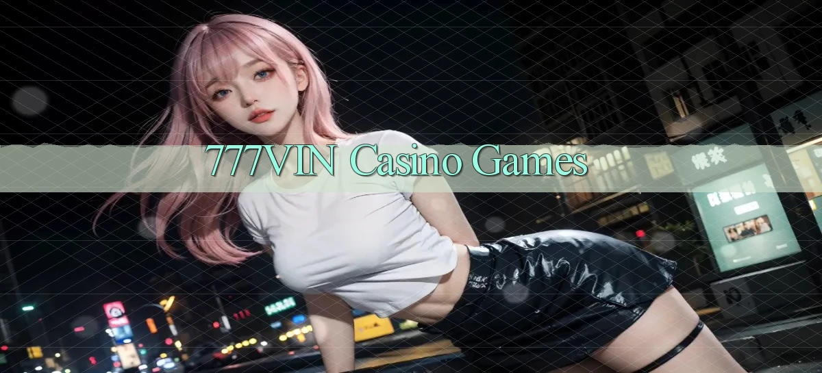 777vin casino games