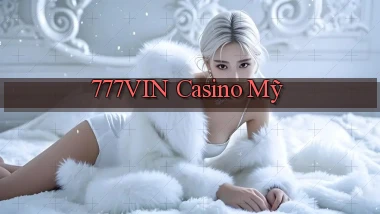 777vin casino mỹ