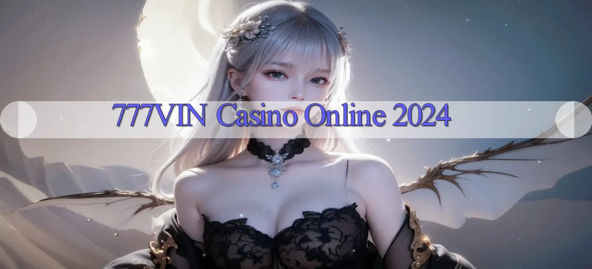 777vin casino online 2024