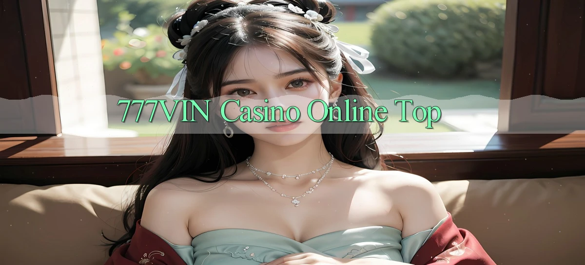 777vin casino online top