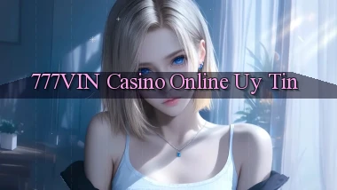 777vin casino online uy tín