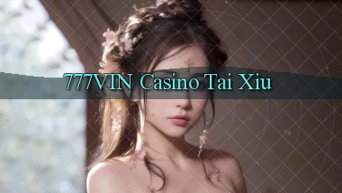777vin casino tài xỉu