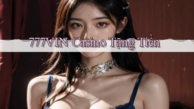 777vin casino tặng tiền