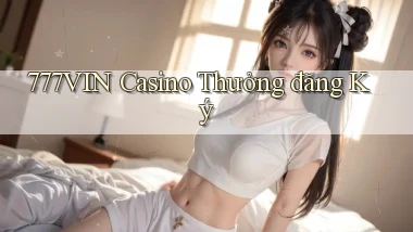 777vin casino thưởng đăng ký