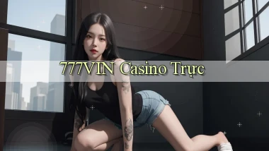 777vin casino trực