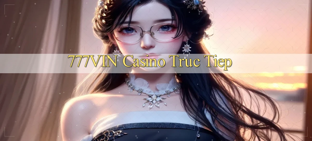 777vin casino truc tiep