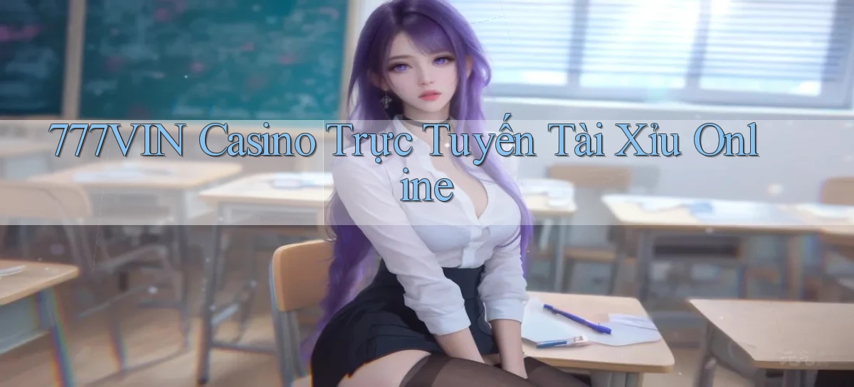777vin casino trực tuyến tài xỉu online