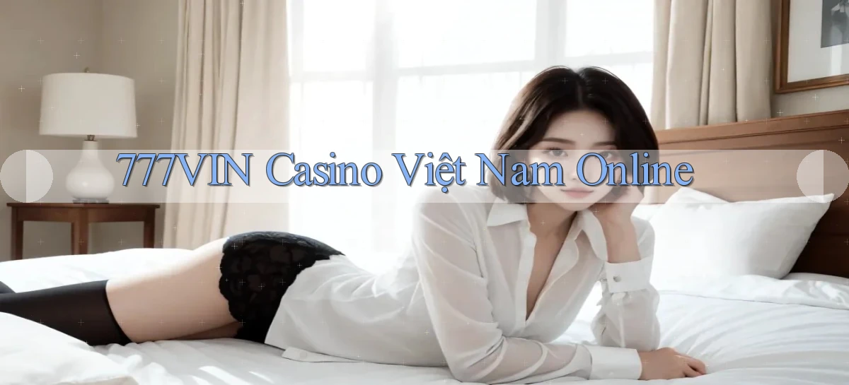 777vin casino việt nam online