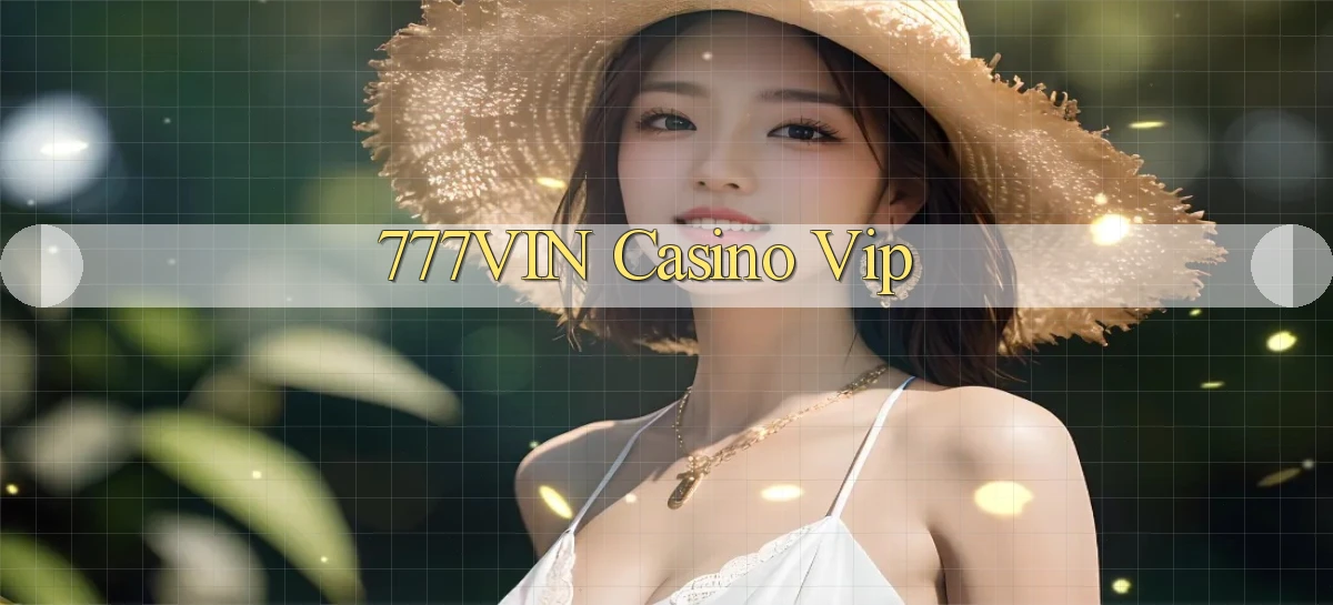 777vin casino vip