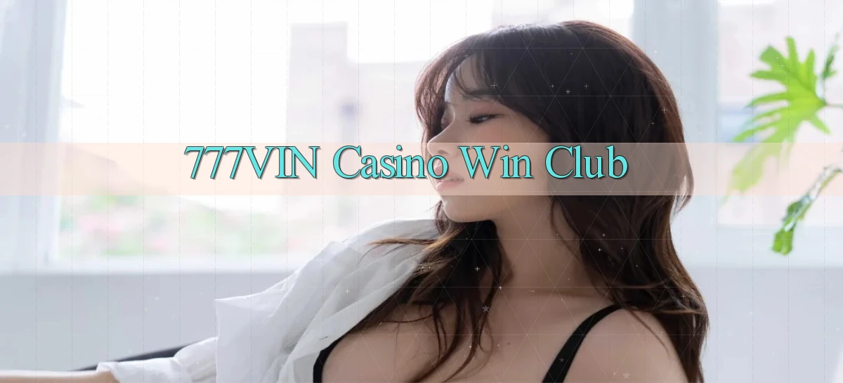 777vin casino win club