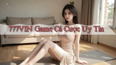 777vin  game cá cược uy tín