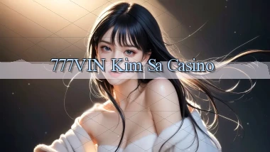 777vin  kim sa casino
