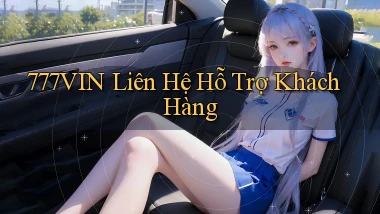 777vin  liên hệ hỗ trợ khách hàng